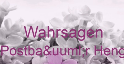 Wahrsagen Postbaür Heng | Top-Experten für Kartenlegen, Wahrsagen, Hellsehen, Zukunftsdeutung.